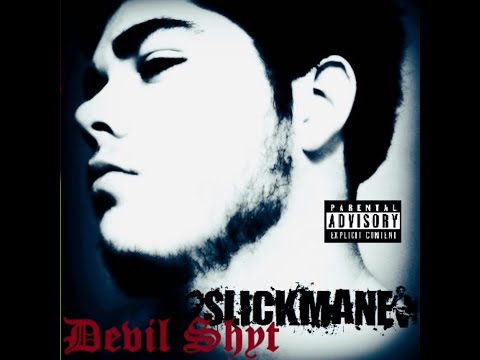 SLICK MANE - DEVIL SHYT