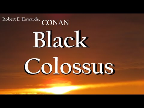 Conan - Black Colossus, by Robert E. Howard #audiobook #robertehoward #conanthebarbarian