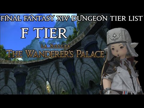 Wanderer's Palace | Final Fantasy XIV Dungeon Tier List Series: F Tier