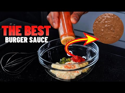 MAKE THE BEST BURGER SAUCE IN 47 SECONDS