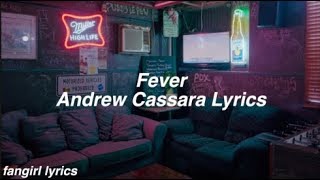 Fever || Andrew Cassara Lyrics