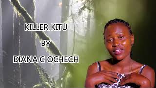 Download lagu DIANA C OCHECH -KILLER KITU _ KALENJIN LATEST SONG ( POKOT LOVE SONG) mp3