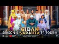GIDAN SARAUTA SEASON 5 EPISODE 9
