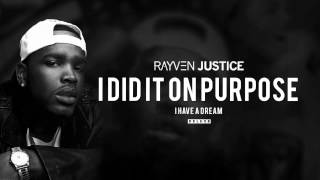 Rayven Justice - I Did It On Purpose (Audio)