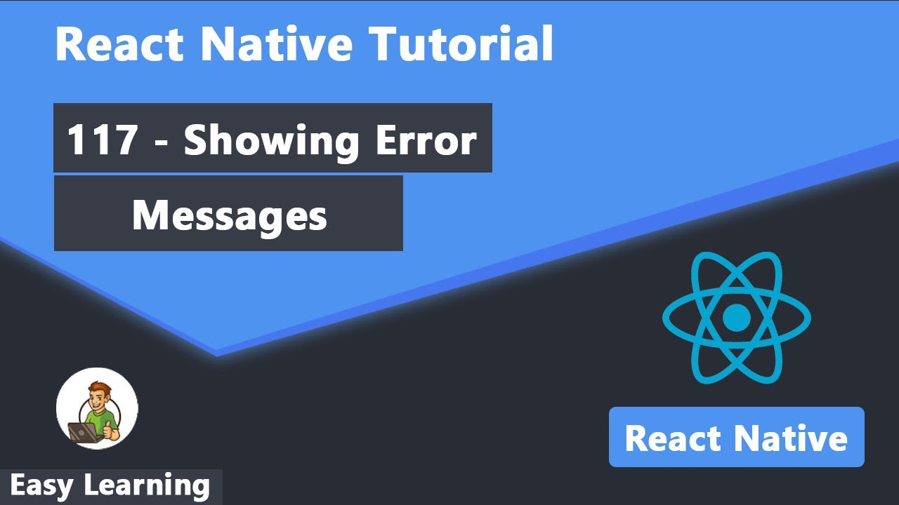 117 - Showing Error Messages in React Native