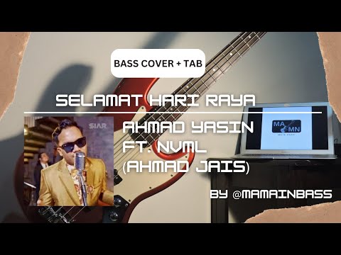 Selamat Hari Raya Ahmad Yasin ft NVML Ahmad Jais Bass Cover With Tabs by @MAMainBass