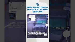 Viral Video Mario Dandy Tukar Plat Nomor Rubicon, Ayah David Sindir: Anak Kabag Kelakuan Maling
