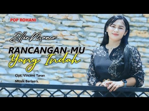 Rancangan-Mu Yang Indah - Ellen Mamo ||Cipt.Vincent Taran.