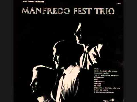 Manfredo Fest Trio - Estamos Ai