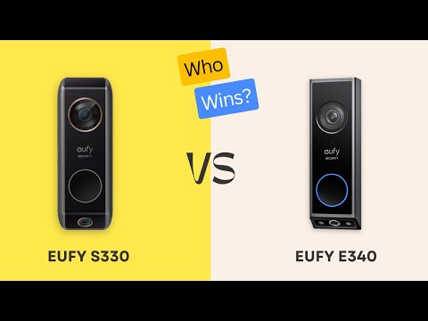 Eufy Doorbell S330 vs. Eufy Doorbell E340 – Which One Should You Buy? 🔔