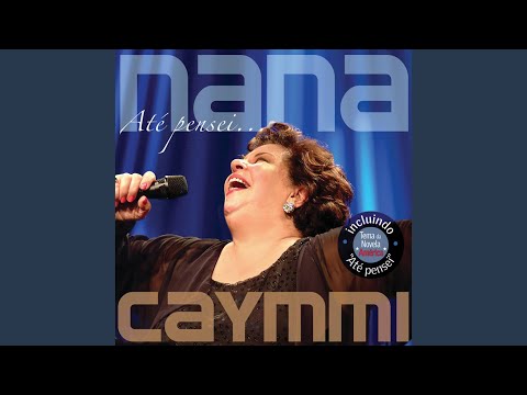 Fim de Caso - Nana Caymmi