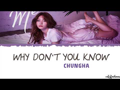 Chungha (청하) - Why Don&#39;t You Know (ft. Nucksal) Lyrics [Color Coded_Han_Rom_Eng]