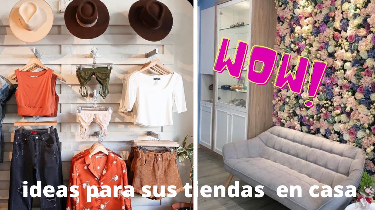 Ideas para sus tiendas en casa