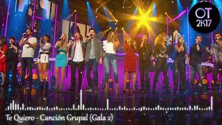 Te Quiero - Canción Grupal (Gala 2) OT 2017 [Audio de Estudio]