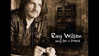 Ray Wilson - Over my dead body (Song for a friend - 2016)