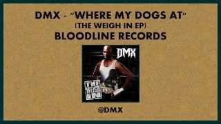 DMX - Where My Dogs At