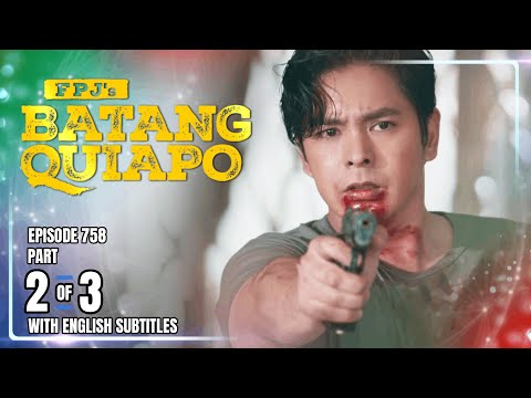 FPJ's Batang Quiapo | Episode 758 (2/3) | January 15, 2026 (w/ English Subtitles)