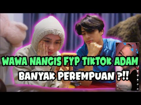 WAWA NANGIS FYP TIKTOK ADAM BANYAK PEREMPUAN ?!!