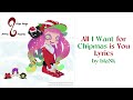 All I Want for Chipmas is You (Fanmade Lyrics) - Chirpy Chips