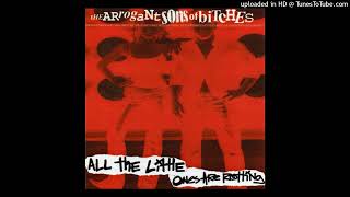 The Arrogant Sons of Bitches - Kill the President