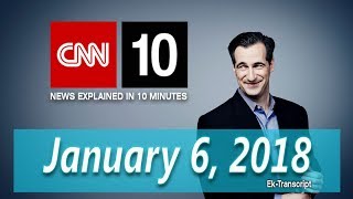 Learning Spoken English from CNN 10 | CNN Student News | CNN 10 January 6, 2018 | Ek Transcript