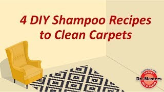 4 DIY Shampoo Recipes to Clean Carpets