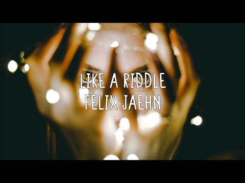 Felix Jaehn ft. Hearts&Colors, Adam Trigger - Like A Riddle (Lyrics)