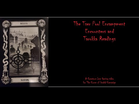 The Tser Pool Encampment and Tarokka Reading - A Covetous Imp Gaming Video for Curse of Strahd