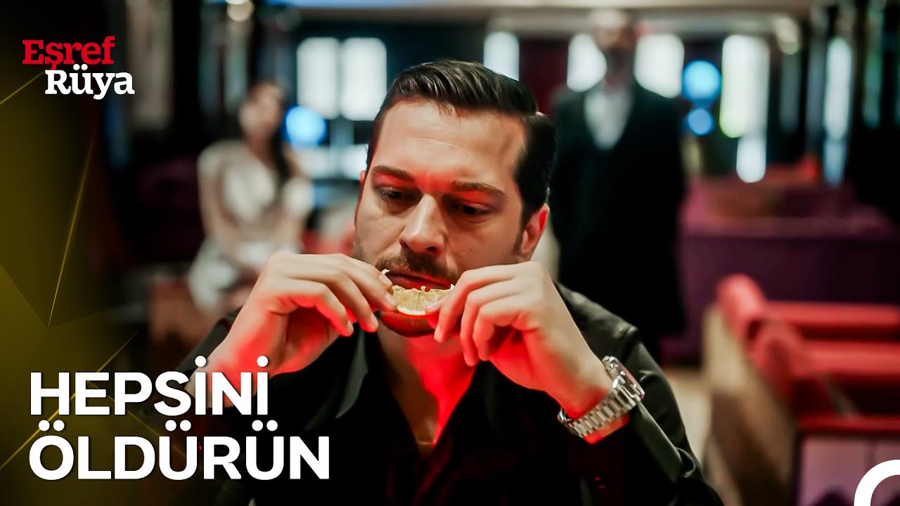 Kafası Dalgın Eşref Tek Herkesin Ölüm Emrini Verdi | Eşref Rüya