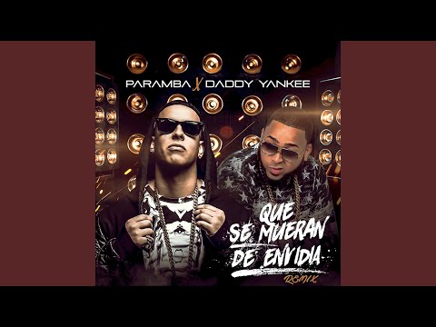 Que Se Mueran De Envidia (Remix) (feat. Daddy Yankee)