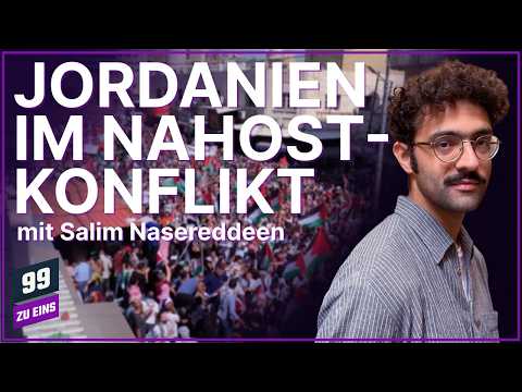 Jordaniens Rolle im Nahostkonflikt mit Salim Nasereddeen - 99 ZU EINS - Ep. 683 Video-Thumbnail von YouTube