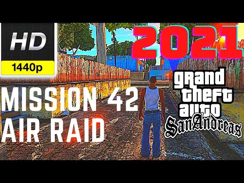 GTA San Andreas Mission 42 - Air Raid | SA Direct X 2.0 Gameplay 2021 1080p HD | 2K HD | 1440p