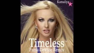 Kamaliya - Timeless (Funk-DeVice Remix)
