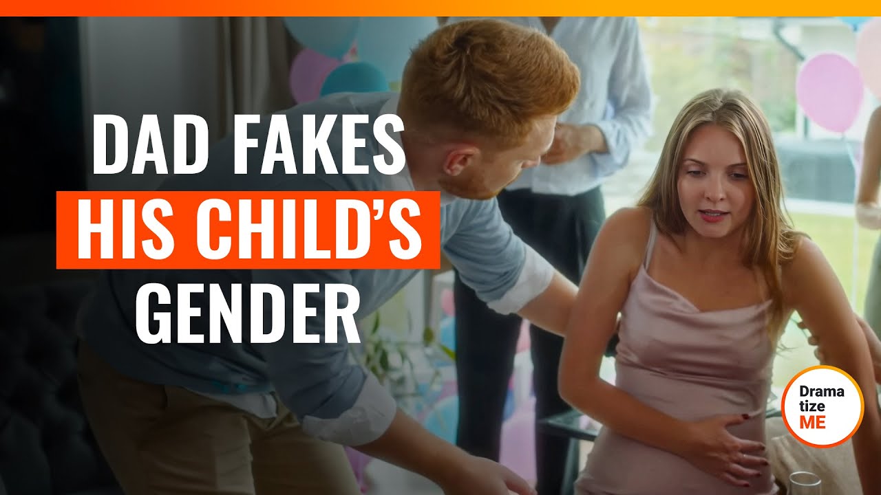 Dad Fakes His Child’s Gender | @DramatizeMe.Special