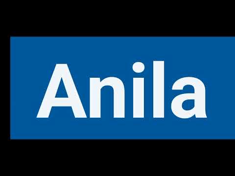how to pronounce Anila | pronounce Anila | pronunciation of Anila | Anila name status