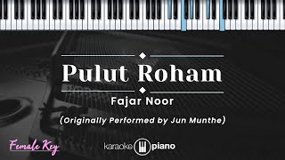 Download lagu Pulut Roham - Fajar Noor (KARAOKE PIANO - FEMALE KEY) mp3