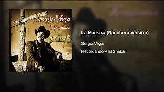 Sergio Vega. -   La Maestra