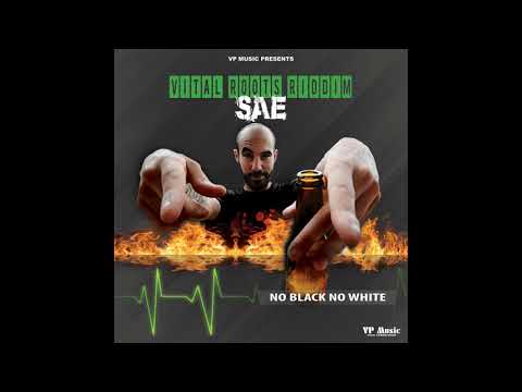 SAE - No black no white - VITAL ROOTS RIDDIM (prod by VP Music) AGU18