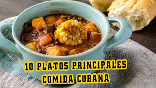 Top 10 PLATOS PRINCIPALES de la COMIDA CUBANA 😋