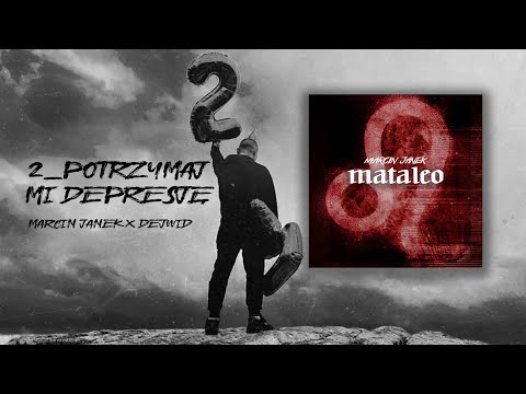 MARCIN JANEK - POTRZYMAJ MI DEPRESJĘ (feat. Dejwid)