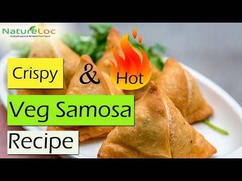 Crispy & Hot Veg Samosa Recipe | Vegetable Samosa | NatureLoC