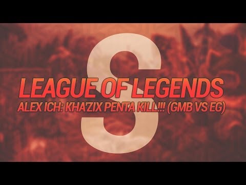 Alex Ich: Kha'zix PENTA KILL!!! (GMB vs EG)