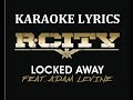 R. CITY - LOCKED AWAY (feat. ADAM LEVINE ...