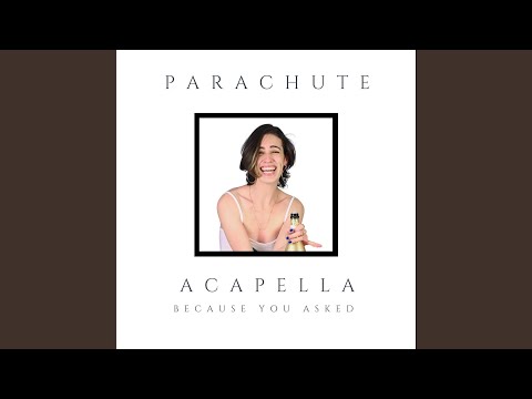 Parachute (Acapella Version)