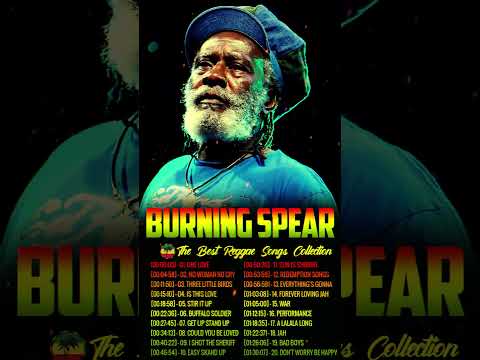 Burning Spear Greatest Hits Full Album 💥 Burning Spear Best Reggae Songs
