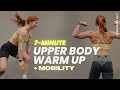 7 Min. Upper Body Warm Up + Mobility | For Gym & Home Workouts | No Equipment, Follow Along