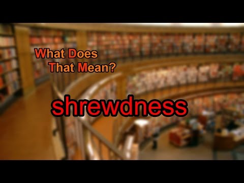 What does shrewdness mean?