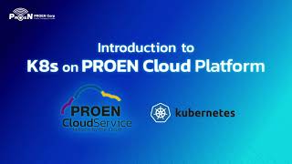 Introduction to K8s on PROEN Cloud platform