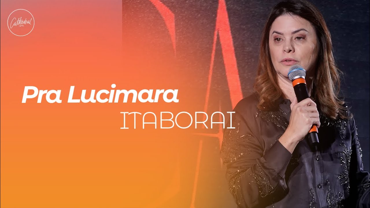 Lucimara Itaborai | Cathedral International