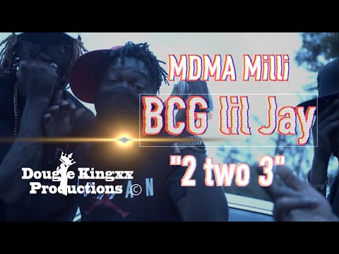 BCG lil Jay x MDMA Milli - 2 two 3 (Official Video)